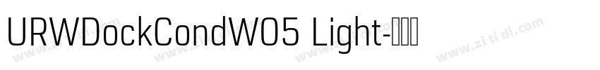 URWDockCondW05 Light字体转换 URWDockCondW05 Light字体转换